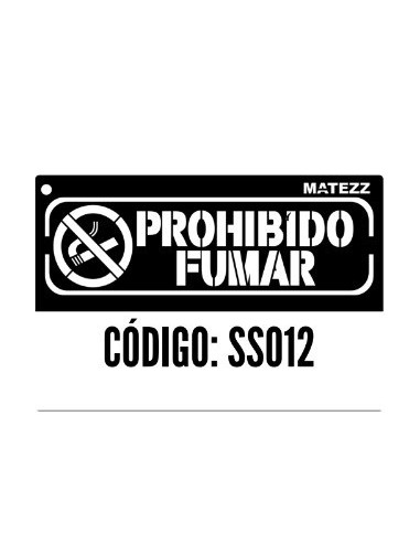 Stencils   Figura :  *  Prohibido  Fumar    8 * 20 Cm        * Matezz 