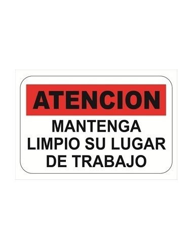 Cartel    " Atencion  Mantenga Limpio Su Lugar De Trabajo "  310 * 41o Mm       - Rojo Negro