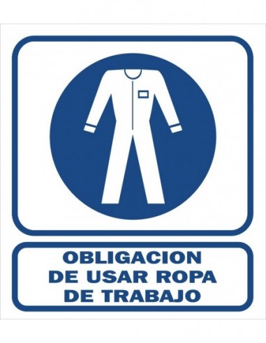 Cartel    " Obligacion  De  Usar  Ropa  De  Trabajo "  400 * 45o Mm       - Azul